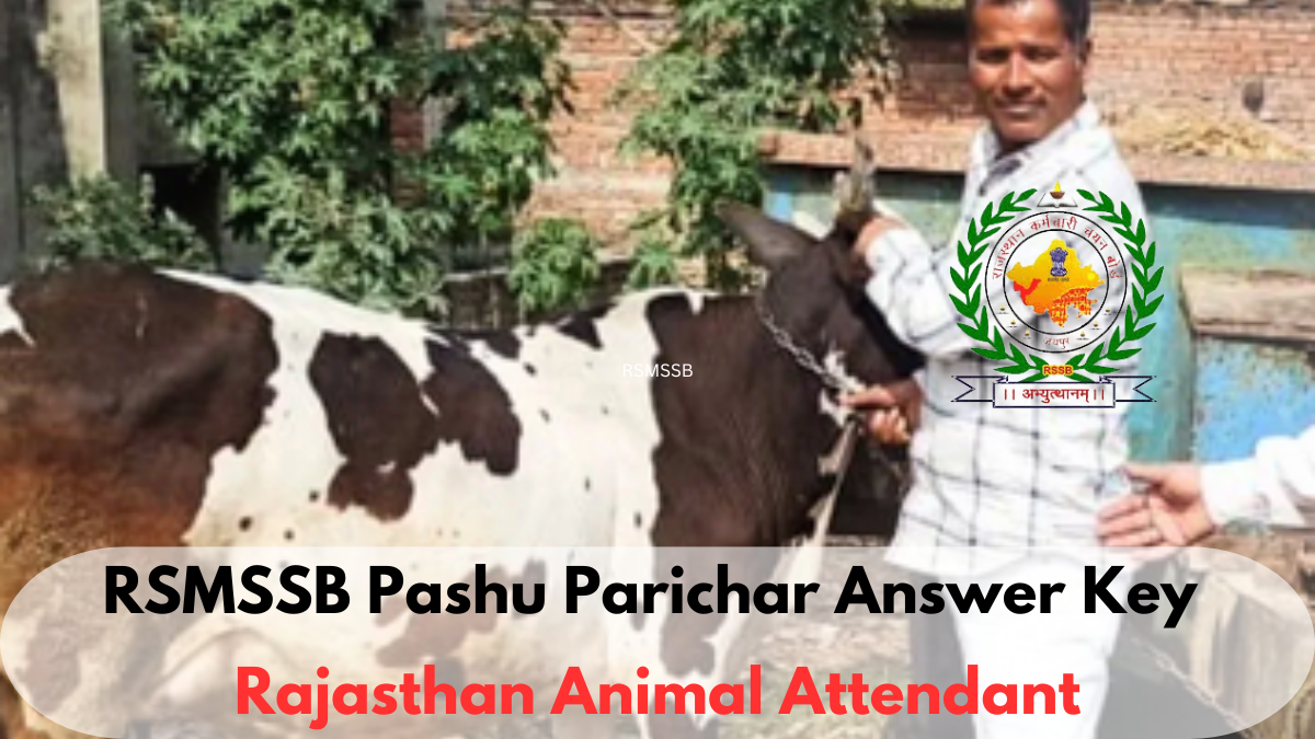 RSMSSB Pashu Parichar Answer Key 2024-25: Download Question Paper & Raise Objections