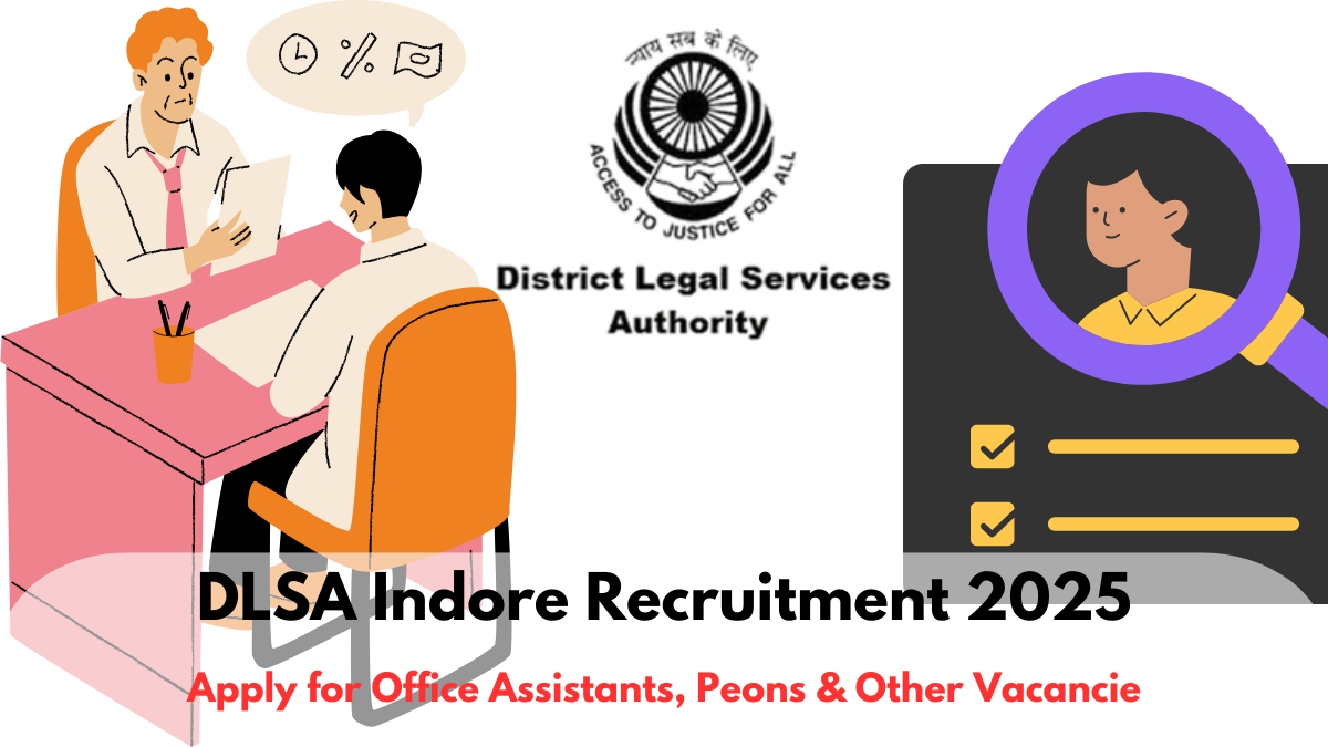 DLSA Indore Recruitment 2025: Apply for Office Assistants, Peons & Other Vacancie
